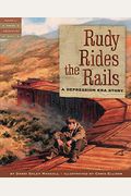 Rudy Rides The Rails: A Depression Era Story