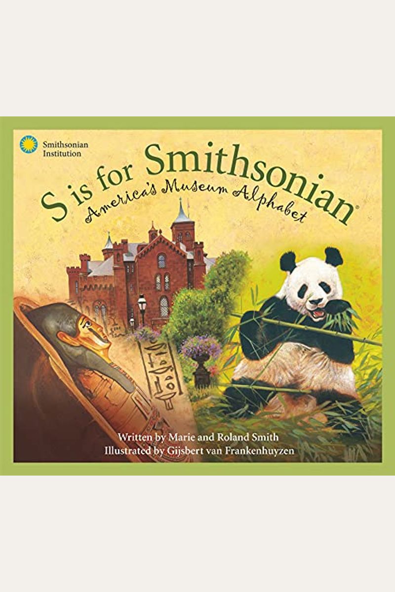 S Is For Smithsonian: America's Museum Alphabet