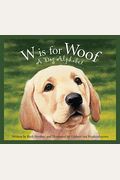 W Is For Woof: A Dog Alphabet