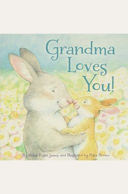 Grandma Loves You! Grandma Loves You!