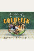 Memoirs Of A Goldfish