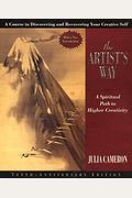 The Artist's Way: A Spiritual Path To Higher Creativity, 30th Anniversary Edition