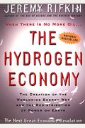 The Hydrogen Economy: The Creation Of The Worldwide Energy Web And The Redistribution Of Power On Earth