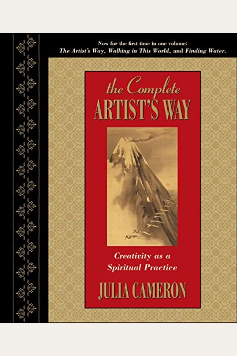 The Complete Artist's Way: Creativity As A Spiritual Practice