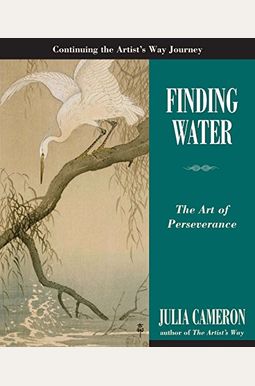 Finding Water: The Art Of Perseverance Finding Water: The Art Of Perseverance