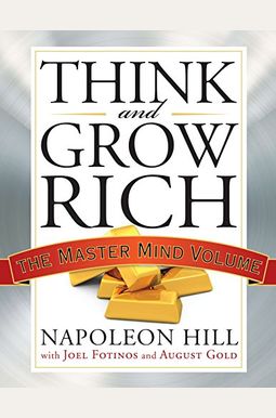 Think and Grow Rich: The Master Mind Volume Think and Grow Rich: The Master Mind Volume