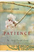 Patience: The Art Of Peaceful Living