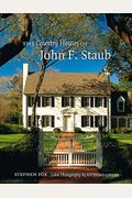 The Country Houses Of John F. Staub