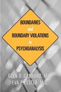 Boundaries and Boundary Violations in Psychoanalysis: