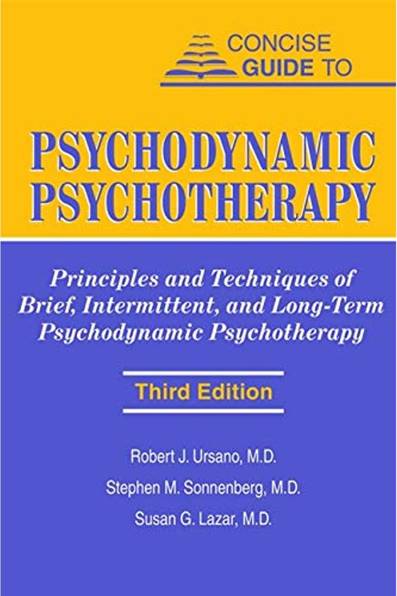 Buy Concise Guide To Psychodynamic Psychotherapy Principles And