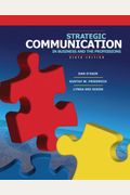 Strategic Communication In Business And The Professions