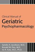 Clinical Manual Of Geriatric Psychopharmacology
