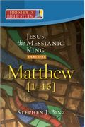 Threshold Bible Study: Jesus, The Messianic King--Part One: Matthew 1-16