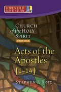 The Church Of The Holy Spirit, Part Two: Acts Of The Apostles 15-28