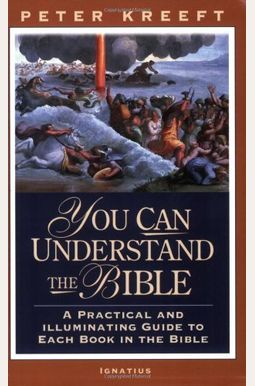 You Can Understand The Bible: A Practical Guide To Each Book In The Bible