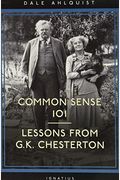 Common Sense 101: Lessons From Chesterton