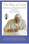 The Way of Love: Reflections on Pope Benedict XVI's Encyclical Deus Caritas Est
