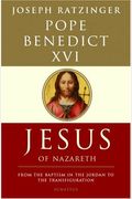 Jesus Of Nazareth: From The Baptism In The Jordan To The Transfiguration