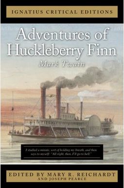Adventures of Huckleberry Finn (The Ignatius Critical Editions)