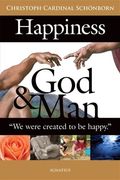 Happiness, God, And Man