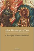 Man, the Image of God: The Creation of Man as Good News