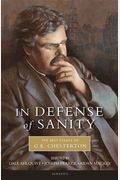 In Defense Of Sanity: The Best Essays Of G.k. Chesterton
