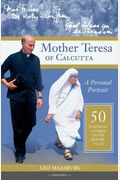 Mother Teresa Of Calcutta: A Personal Portrait: 50 Inspiring Stories Never Before Told