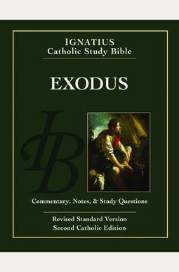 Exodus: Ignatius Catholic Study Bible Exodus: Ignatius Catholic Study Bible