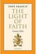 Lumen Fidei: The Light Of Faith