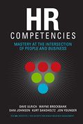 Hr Competencies: Mastery At The Intersection Of People And Business