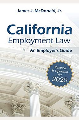 Buy California Employment Law: An Employer's Guide: Revised &amp; Updated ...