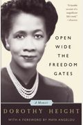 Open Wide The Freedom Gates: A Memoir