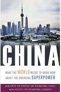 China: The Balance Sheet: What The World Needs To Know Now About The Emerging Superpower