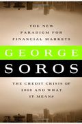 The New Paradigm For Financial Markets: The Credit Crisis Of 2008 And What It Means