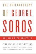 The Philanthropy of George Soros: Building Open Societies