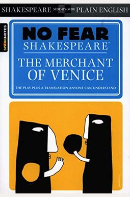 The Merchant Of Venice (No Fear Shakespeare): Volume 10 The Merchant Of Venice (No Fear Shakespeare): Volume 10