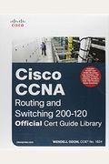 CCNA Routing and Switching 200-120 Official Cert Guide Library & CCENT/CCNA ICND1 100-101 Official Cert Guide