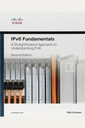 IPv6 Fundamentals: A Straightforward Approach to Understanding IPv6 (2nd Edition)