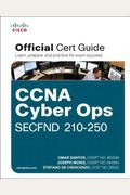 Ccna Cyber Ops Secfnd #210-250 Official Cert Guide