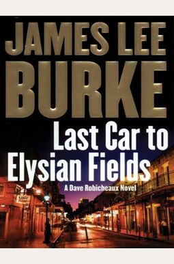 Last Car To Elysian Fields Last Car To Elysian Fields