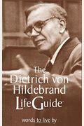 The Dietrich Von Hildebrand Lifeguide