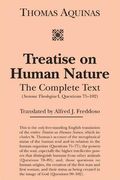 Treatise On Human Nature: The Complete Text (Summa Theologiae I, Questions 75-102)
