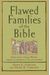 Flawed Families of the Bible: How God's Grace Works Through Imperfect Relationships