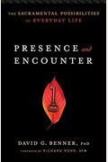 Presence And Encounter: The Sacramental Possibilities Of Everyday Life
