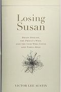 Losing Susan: Brain Disease, The Priest's Wife, And The God Who Gives And Takes Away