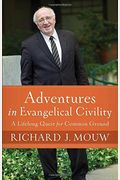 Adventures in Evangelical Civility: A Lifelong Quest for Common Ground
