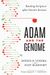 Adam And The Genome: Reading Scripture After Genetic Science