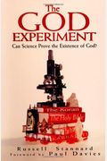 The God Experiment: Can Science Prove The Existence Of God?
