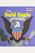 The Bald Eagle (Symbols Of Freedom)