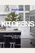 Kitchens: Creating A Beautiful Kitchen Of Your Own